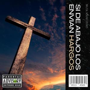 Si De Abajo Los Envían (Explicit)