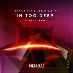 In Too Deep (Volb3x Remix)