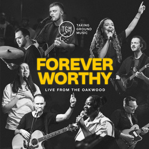 Forever Worthy (Live From The Oakwood)