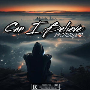 Can I Believe (Explicit)