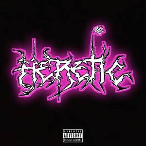 Heretic (Explicit)