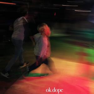 ok dope (Explicit)