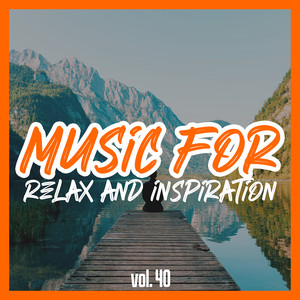 Music for Relax and Inspiration, Vol. 40