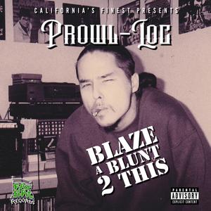 Blaze a Blunt 2 This (feat. Prowl-Loc) [Explicit]