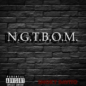 N.G.T.B.O.M. (feat. Chri5) [Explicit]