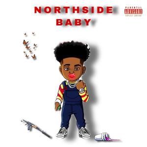 NorthSide Baby (Explicit)