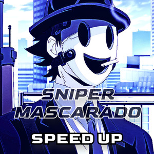 Sniper Mascarado (Speed Up)