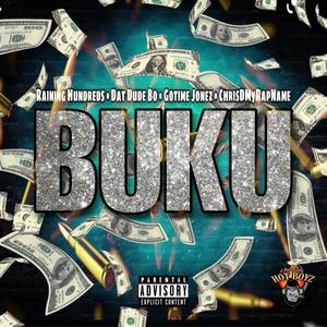 BUKU(feat. Dat Dude Bo, Raining Hundreds & Chris D MyRapName) (Explicit)