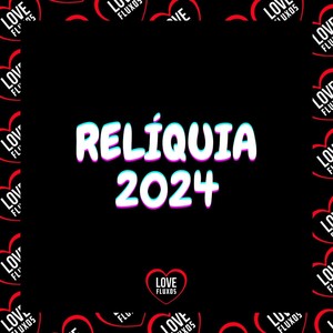 Relíquia 2024 (Explicit)