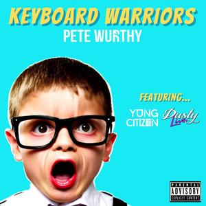 Keyboard Warriors (feat. Yung Citizen & Dusty Live) (Explicit)