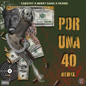 Por una 40 (Merry Gang & Frxndi Remix) [Explicit]