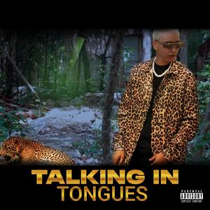 TALKING IN TONGUES (feat. Kota Eberhardt) [Explicit]