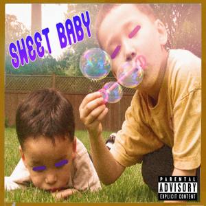 SWEET BABY (Explicit)