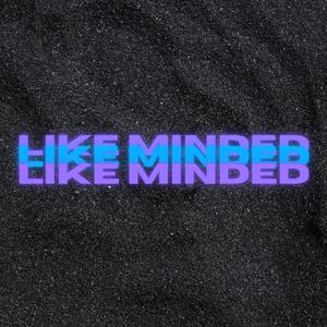 Like Minded (Explicit)