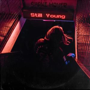 Still Young (Explicit)