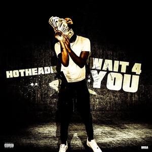 Wait 4 You (Explicit)