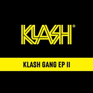 KLASH GANG EP II