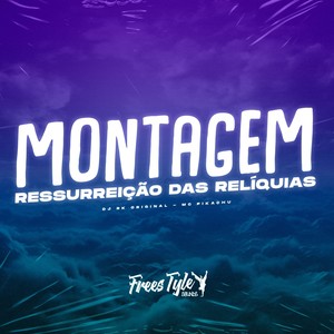 Montagem Ressurreição Das Relíquias (Explicit)