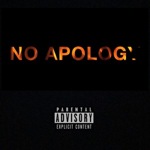 No Apology (Explicit)