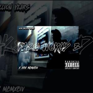 FAKE WORLD 3 (Explicit)