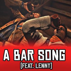 A BAR SONG (feat. Arthur & Lenny)