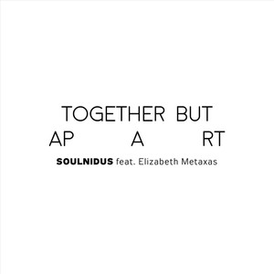 Together but Apart (feat. Elizabeth Metaxas)