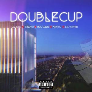 Doublecup (feat. Lil Aye, Tinutu, Kerto & Lil Tayer) [Explicit]