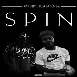 Spin (feat. BigSlim3600) (Explicit)