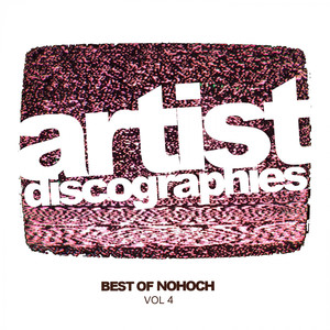 Artist Discographies, Vol. 4: Best Of Nohoch