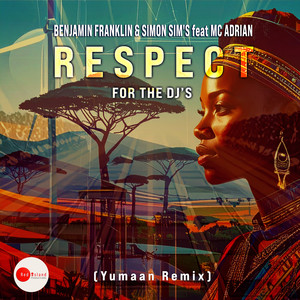 Respect for the Dj's (Yumaan Remix)