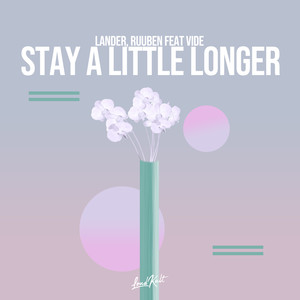 Stay a Little Longer