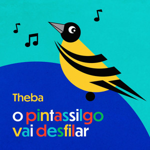 O Pintassilgo Vai Desfilar