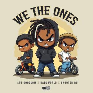 We The Ones (feat. Daduworld & Shooter Ru) (Explicit)