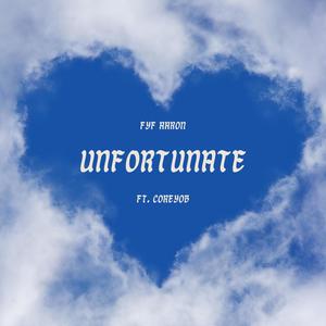 Unfortunate (feat. CoreyOB) [Explicit]