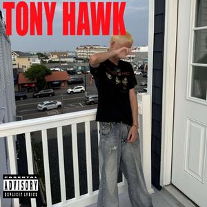 Tony Hawk (Freestyle) (Explicit)