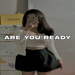 Are You Ready