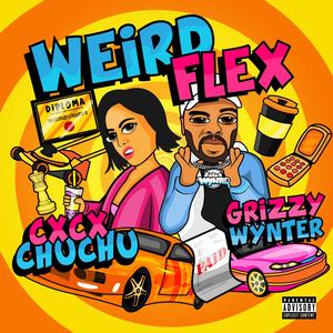 Weird Flex(feat. Cxcx Chu Chu) (Explicit)