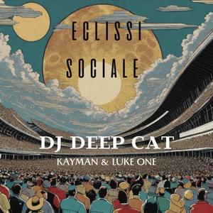 Eclissi Sociale (feat. kayman, Luke one & Flexional)