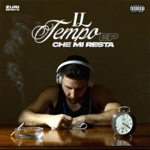 Il Tempo Che Mi Resta EP (Explicit)