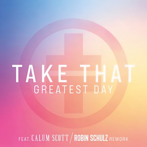 Greatest Day (Robin Schulz Rework)