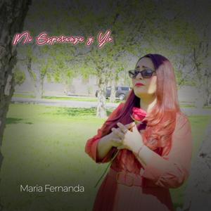 Mi Esperanza Y Yo