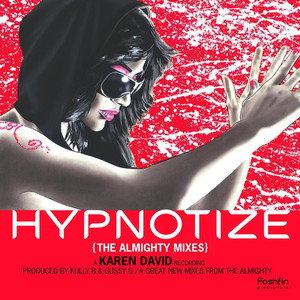 Hypnotize (The Almighty Mixes)