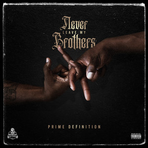 Never Leave My Brothers (Explicit)