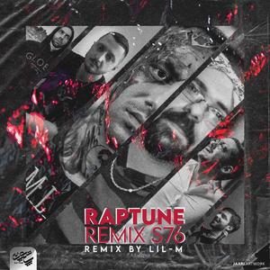 Raptune S76 (Remix Version) [Explicit]