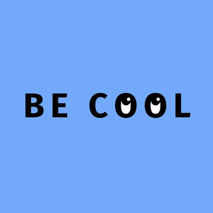 Be Cool