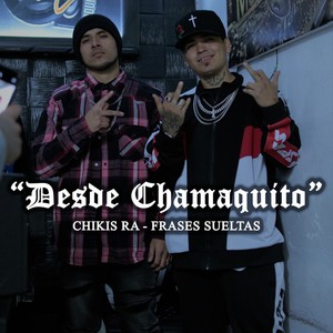 Desde Chamaquito (Explicit)