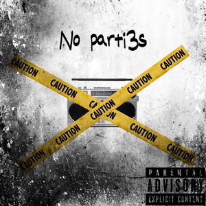 No parties (Explicit)