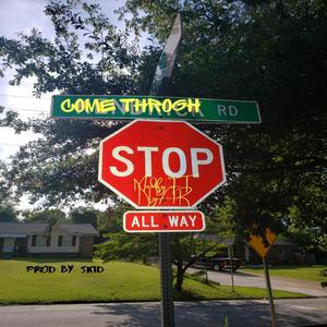 Come Through (Explicit)