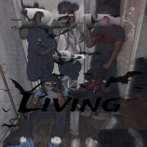 Dead or living (Explicit)