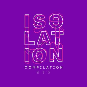 Isolation Compilation, Vol. 017